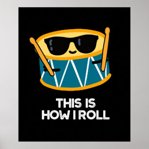 So Roll ich Funny Drummer Drum Pun Dark BG Poster