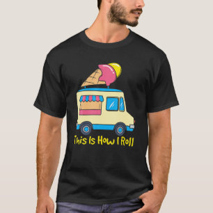 So Roll ich Funny Gelato Niedlich Summer Ice Cr T-Shirt