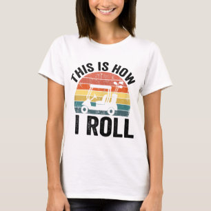 So Roll ich Funny Golf T-Shirt