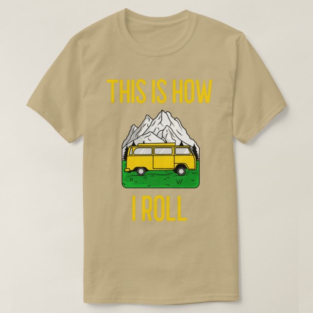 So Roll ich Funny RV Camper Motorhome Geschenk T-Shirt (Design vorne)