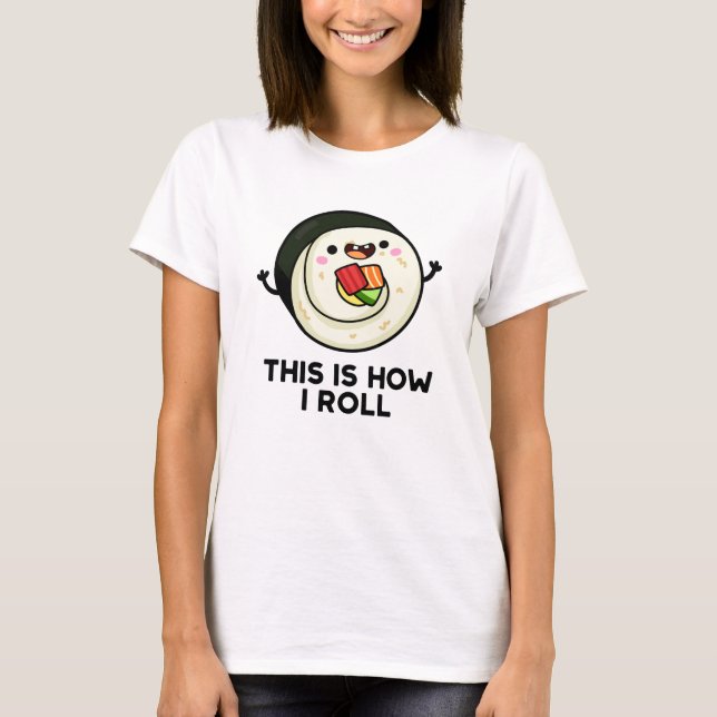 So Roll ich Funny Sushi Pub T-Shirt (Vorderseite)