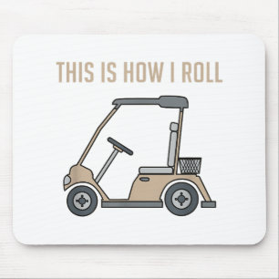 So Roll ich Golf Cart Funny Golfers Mousepad
