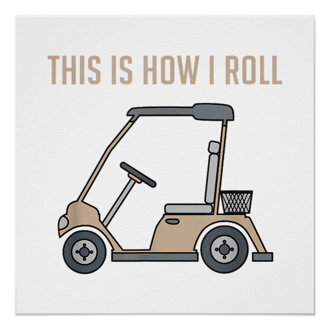 So Roll ich Golf Cart Funny Golfers Poster (Vorderseite)