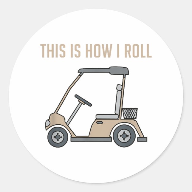 So Roll ich Golf Cart Funny Golfers Runder Aufkleber (Vorderseite)