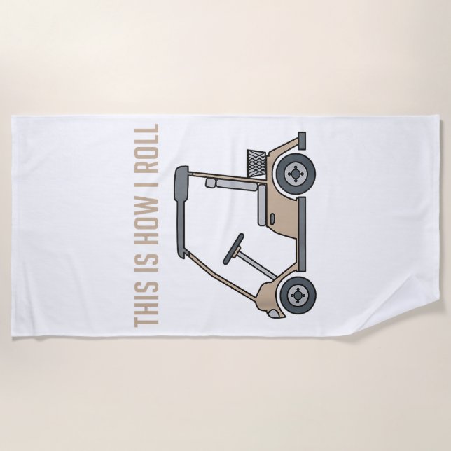 So Roll ich Golf Cart Funny Golfers Strandtuch (Vorderseite)