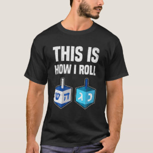 So Roll ich Hanukkah Dreidel Chanukah Juden T-Shirt