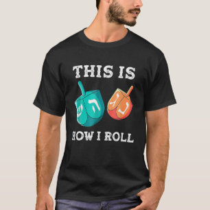 So Roll ich Hanukkah Dreidel Chanukah Juden T-Shirt