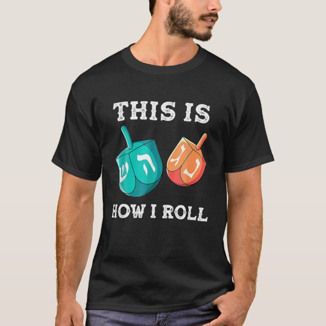 So Roll ich Hanukkah Dreidel Chanukah Juden T-Shirt (Vorderseite)