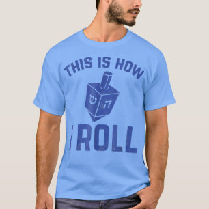 So Roll ich lustig Chanukah Hanukkah Dreidel T-Shirt
