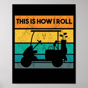 So Roll ich lustige Retro Golf Cart Sprichwort Poster