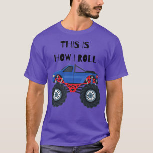 So Roll ich Monster Truck T-Shirt