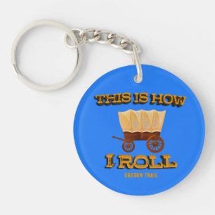 So Roll ich, Oregon Trail History Buff Schlüsselanhänger