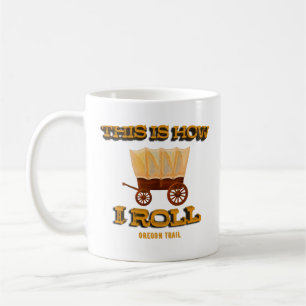 So Roll ich, Oregon Trail History Buff T-Shirt Kaffeetasse