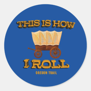 So Roll ich, Oregon Trail History Buff T-Shirt Runder Aufkleber