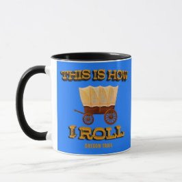 So Roll ich, Oregon Trail History Buff Tasse