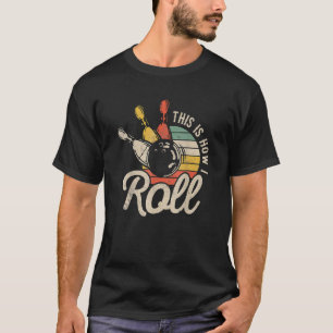 So Roll ich Retro Bowling Team Bowler T-Shirt