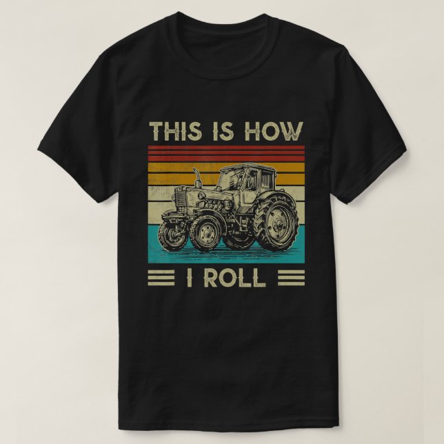 So Roll ich Retro Traktor Funny Farm Farm T-Shirt (Design vorne)