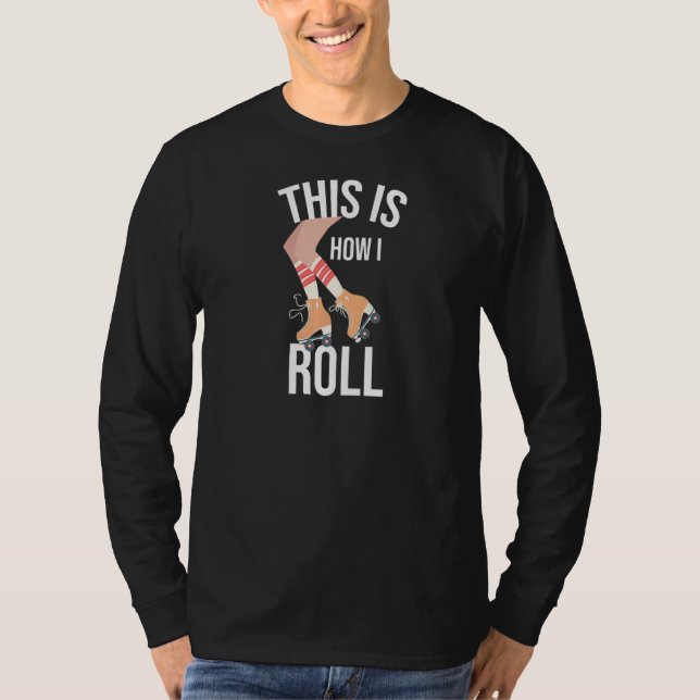 So Roll ich Roller Derby Skaten Roller T-Shirt (Vorderseite)