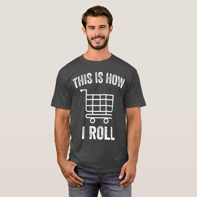 So Roll ich Supermarkt Einkaufskorb T-Shi T-Shirt (Vorne ganz)