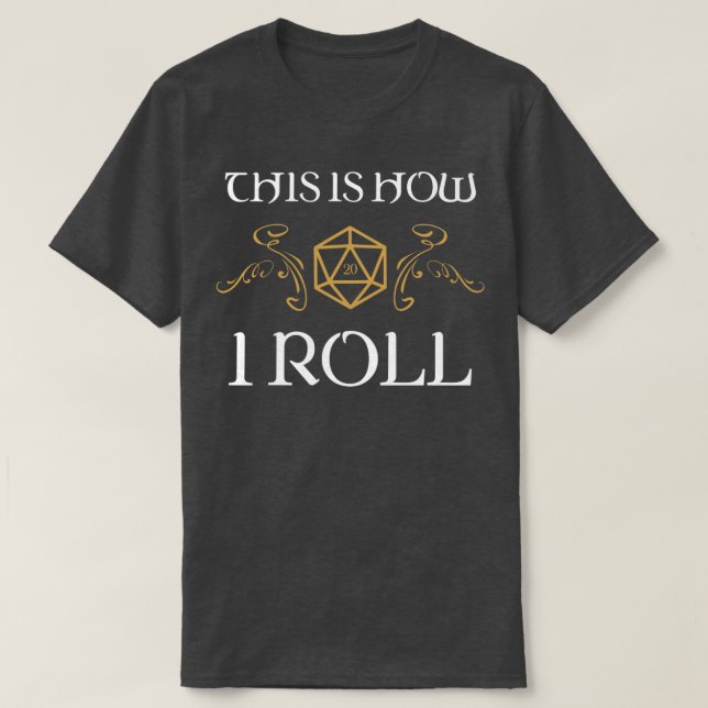 So Roll ich Tabletop RPG Addict T-Shirt (Design vorne)