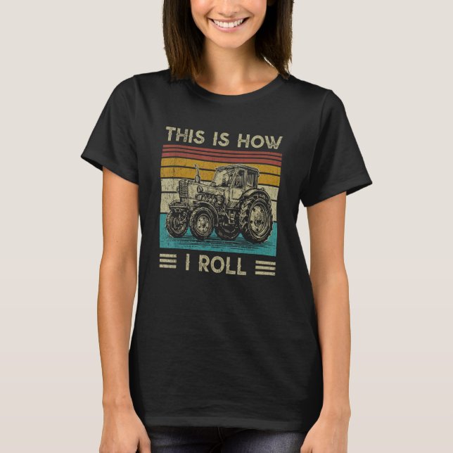So Roll ich Traktor Farm Bauer T-Shirt (Vorderseite)