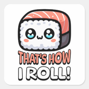 So Roll! Niedlich Sushi Pun Quadratischer Aufkleber