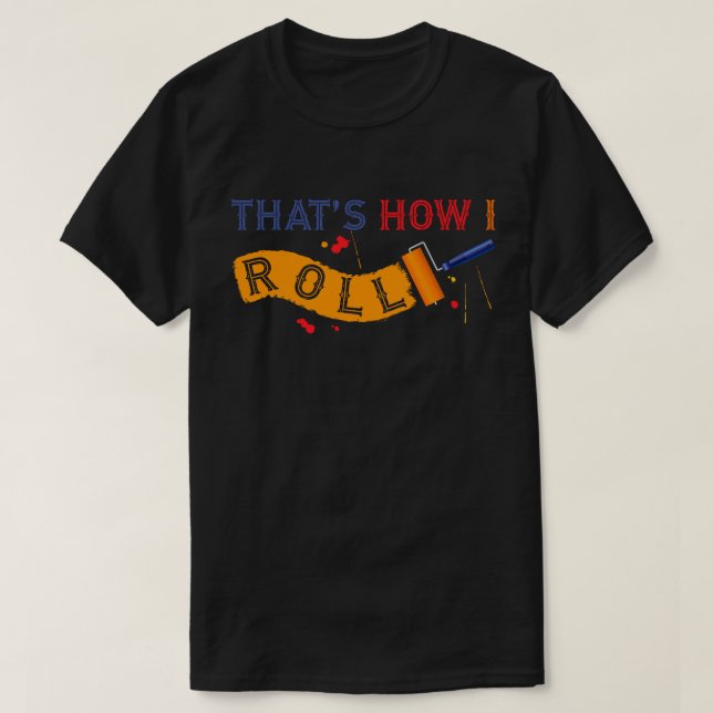 So Roll! Paint Roller T-Shirt (Design vorne)