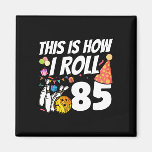 So rolle ich 85 Bowling 85. Geburtstag  Magnet