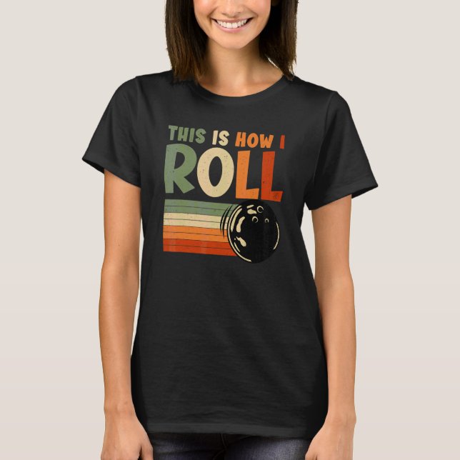 So rolle ich  Bowling T-Shirt (Vorderseite)
