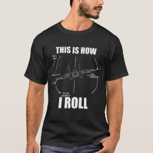 So rolle ich den F14 Tomcat-Rollenbildanzeiger T-Shirt