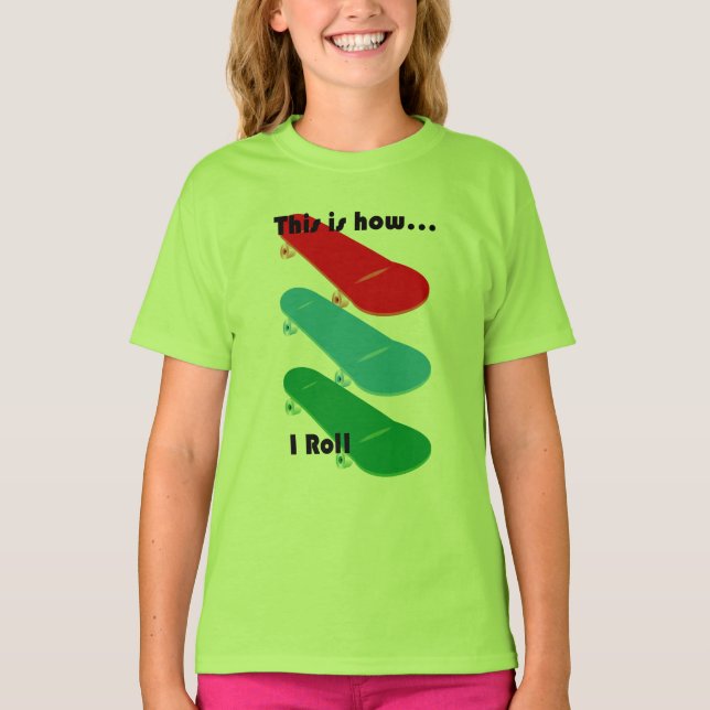 So rolle ich Design - Girls' Basic T - Shirt (Vorderseite)