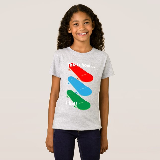 So rolle ich Design - Girls' Fine Jersey T-S T-Shirt (Vorne ganz)
