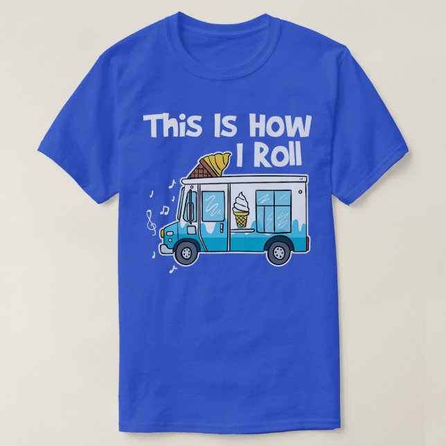 So rolle ich Eiskrem LKW T-Shirt (Design vorne)