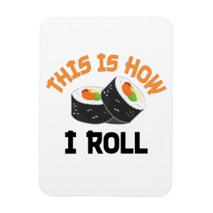 So rolle ich - Funny Sushi Magnet