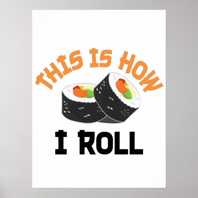 So rolle ich - Funny Sushi Poster (Vorne)