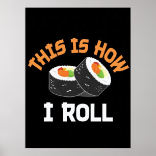 So rolle ich - Funny Sushi Poster