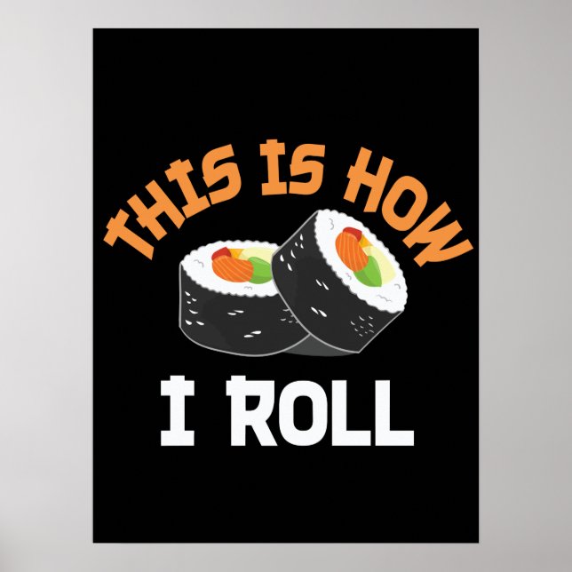 So rolle ich - Funny Sushi Poster (Vorne)
