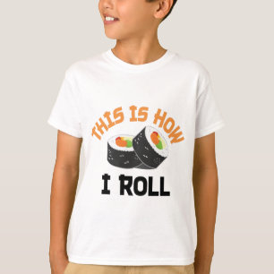 So rolle ich - Funny Sushi T-Shirt