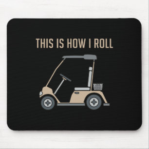 So rolle ich Golfwagen Lustige Golfer Mousepad