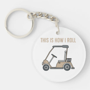 So rolle ich Golfwagen Lustige Golfer Schlüsselanhänger
