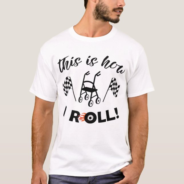 "So rolle ich!"/Laufen mit Rädern T - Shirt (Vorderseite)