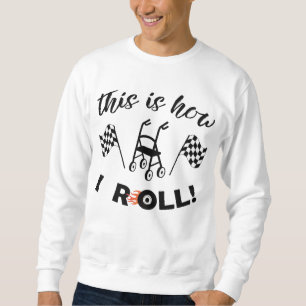 "So rolle ich!"/Laufen mit Rädern T - Shirt