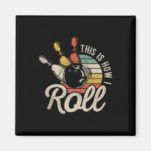 So rolle ich Retro-Bowling-Bowler Lustiges Geschen Magnet