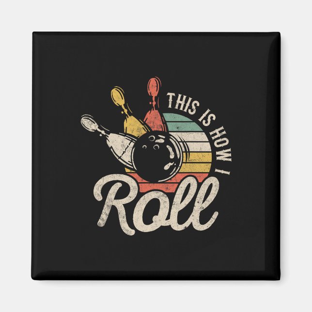 So rolle ich Retro-Bowling-Bowler Lustiges Geschen Magnet (Vorne)