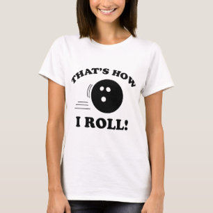 So rolle ich! T-Shirt