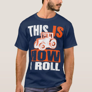 So rolle ich Traktor Lustiger Farmer Familien-Bir T-Shirt