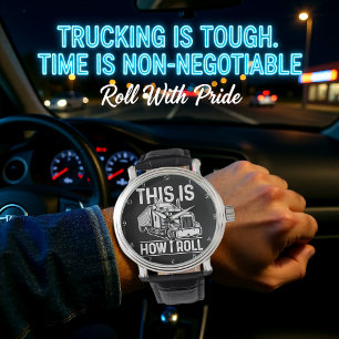 So rolle ich, Trucker Armbanduhr