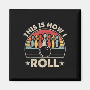 So rolle ich Vintage Retro Bowling Team Sonnen Magnet
