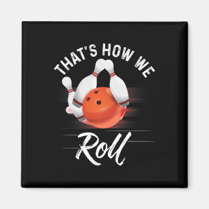 So rollen wir Bowling-Shirt Lustiger Bowler Bowlin Magnet