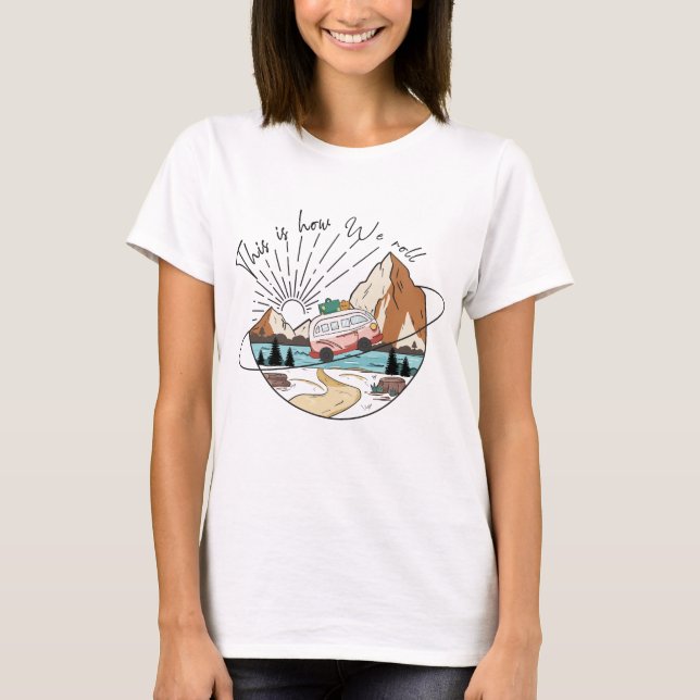 So rollen wir Camping T-Shirt (Vorderseite)